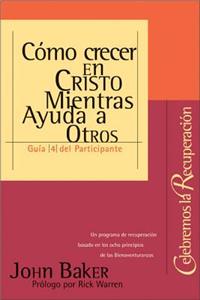 Como Crecer en Cristo Mientras Ayudas A Otros