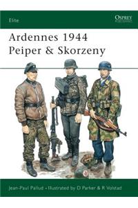 Ardennes 1944 Peiper & Skorzeny