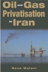 Oil and Gas Privatisation in Iran