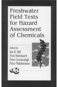 Freshwater Field Tests for Hazard Assessment of Chemicals