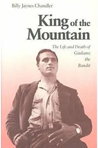 King of the Mountain: The Life and Death of Giuliano the Bandit