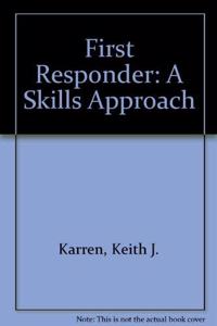 First Responder: A Skills Approach/Workbook