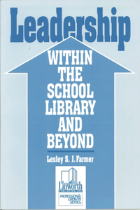 Leadership within the School Library and Beyond