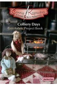 Colliery Days: Fabric Project Book