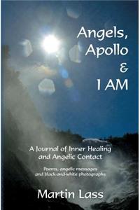 Angels, Apollo & I AM