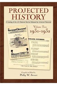 Projected History Volume 2