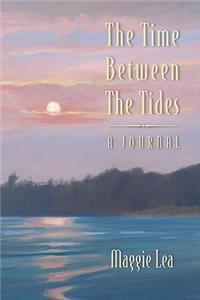 Time Between The Tides A Journal