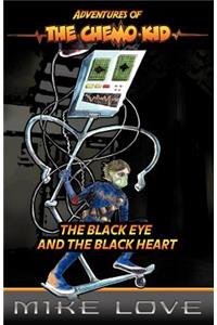 Adventures of the Chemo Kid- Book One-The Black Eye and the Black Heart