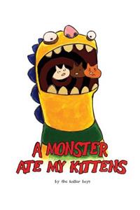 A Monster Ate My Kittens