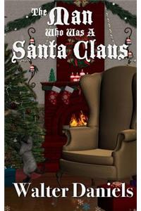 The Man Who Was A Santa Claus