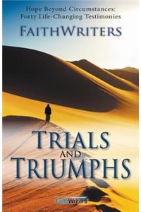 Trials and Triumphs