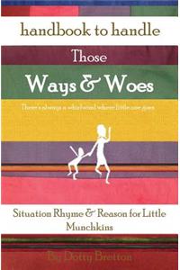 handbook to handle: Those Ways & Woes
