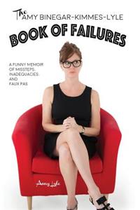 Amy Binegar-Kimmes-Lyle Book of Failures