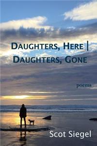 Daughters, Here - Daughters, Gone