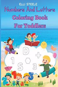 Numbers And Letters Coloring Book For Toddlers