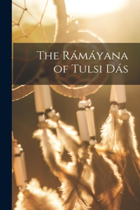 Rámáyana of Tulsi Dás
