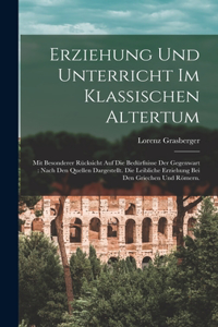 Erziehung und Unterricht im klassischen Altertum