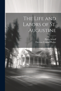 Life and Labors of St. Augustine