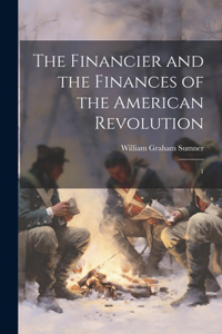 Financier and the Finances of the American Revolution