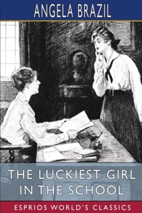 Luckiest Girl in the School (Esprios Classics)