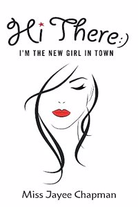 Hi There! I'm the New Girl In Town