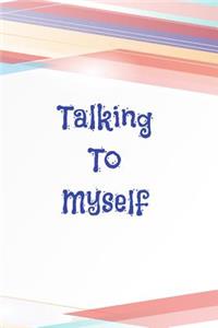 Talking To Myself