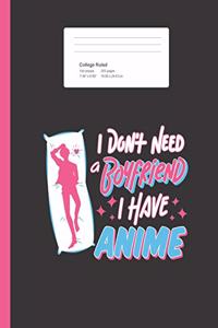 I Don't Need a Boyfriend I Have Anime