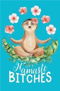 Namaste Bitches
