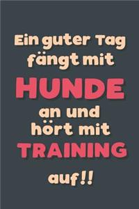 Ein guter Tag fängt mit Hundetraining an