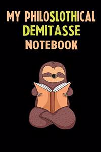 My Philoslothical Demitasse Notebook