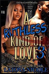 A Ruthless Kind of Love 3