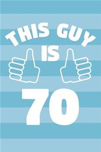 Notebook for 70 Year Old Man - This Guy Is 70 Years Old - Mens Journal - 70th Birthday Gift For Men