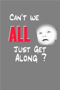 Can'T We All Just Get Along