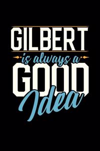 Gilbert Is Always a Good Idea