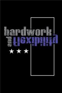 hardwork and flexibility