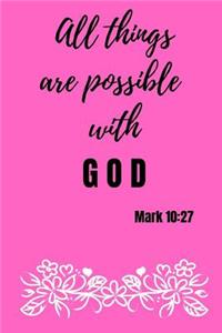 All things are possible with God - Mark 10