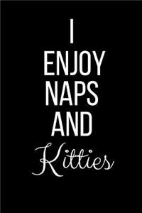 I Enjoy Naps And Kitties