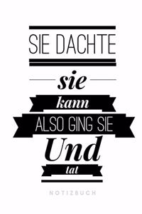 Sie dachte sie kann also ging sie und tat Notizbuch
