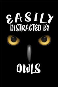 Easily Distracted By Owls