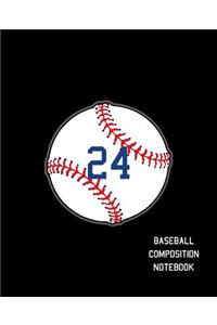 24 Baseball Composition Notebook