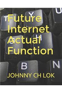Future Internet Actual Function