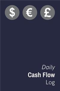 Daily Cash Flow Log: Financial Bookkeeping Journal For Income & Expenses- 120 Pages - 6x9(15.2 x 22.9 cm)