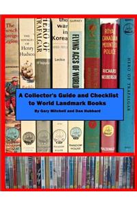 A Collector's Guide and Checklist to World Landmark Books