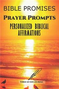 Bible Promises, Prayer Prompts, Personalized Biblical Affirmations Three-in-one Journal