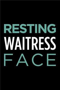 Resting Waitress Face