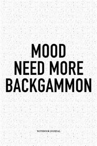 Mood Need More Backgammon