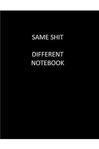 Same Sh*t Different Notebook