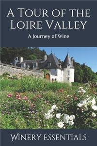 Tour of the Loire Valley