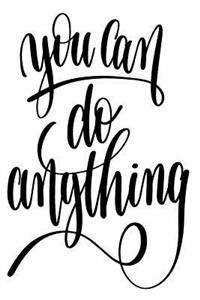 You Can Do Anything