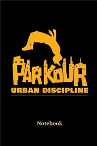 Parkour Urban Discipline Notebook: Lined journal for free running, parkour, urban sports, jumping and flip fans - paperback, diary gift for men, women and children